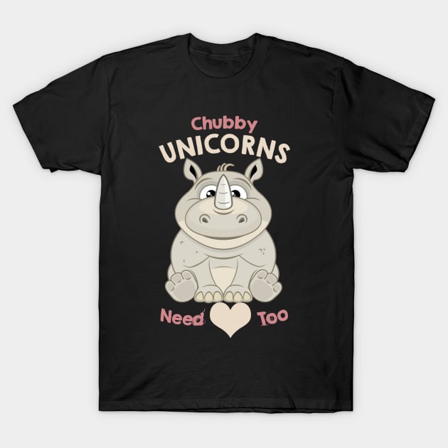 chubby unicorns need love too T-Shirt by hanespace